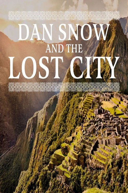 Machu Picchu: The Discovery with Dan Snow
