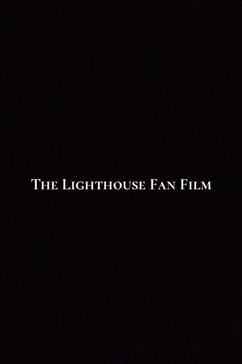 The Lighthouse Fan Film