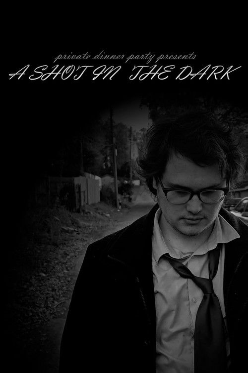 A SHOT IN THE DARK