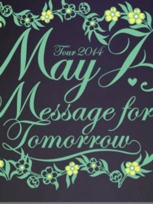 May J. Tour 2014 ~Message for Tomorrow~ 2014.7.30 at Zepp Tokyo